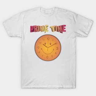 Prime Time with watch T-Shirt
